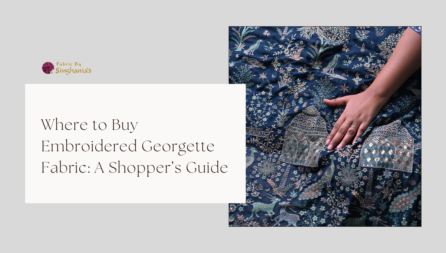 Where to Buy Embroidered Georgette Fabric: A Shopper’s Guide