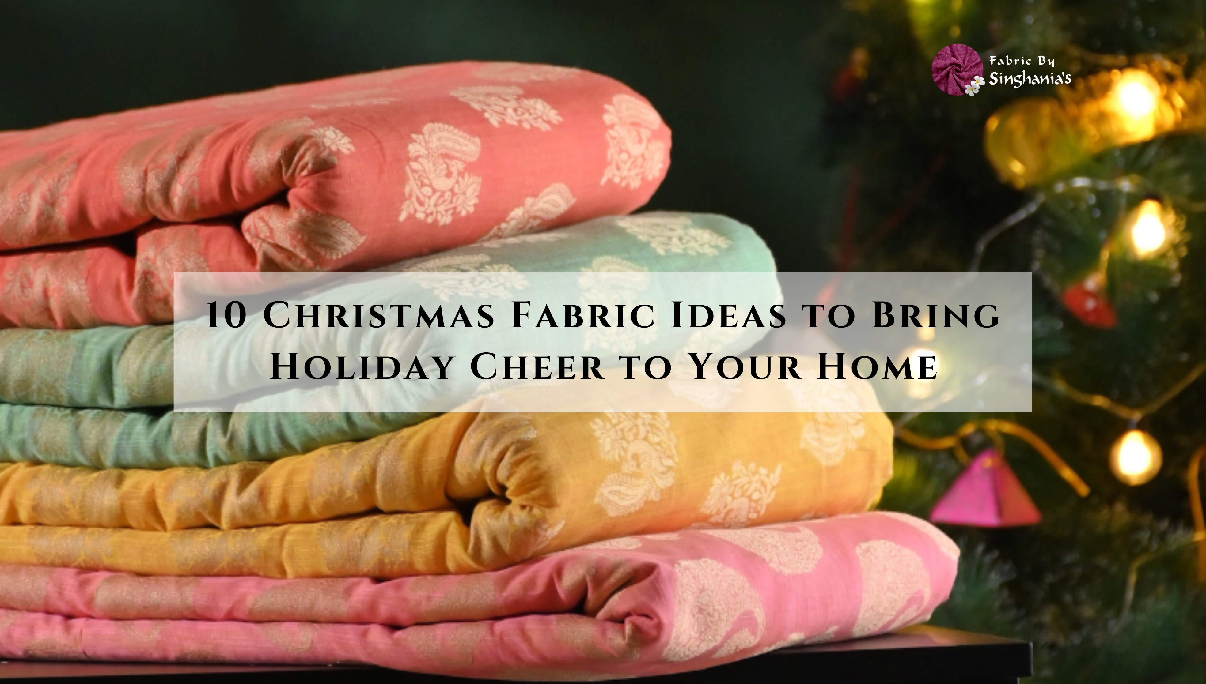 Creative Fabric Ideas to Brighten Your Home for Christmas