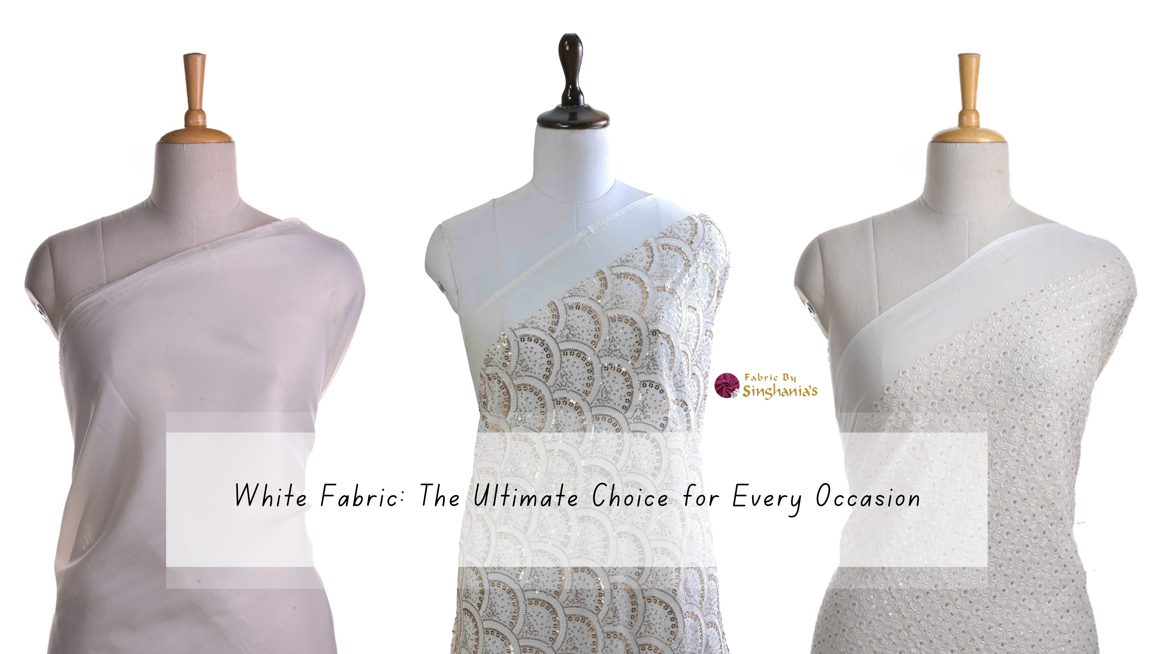 White Fabric: The Ultimate Choice for Every Occasion