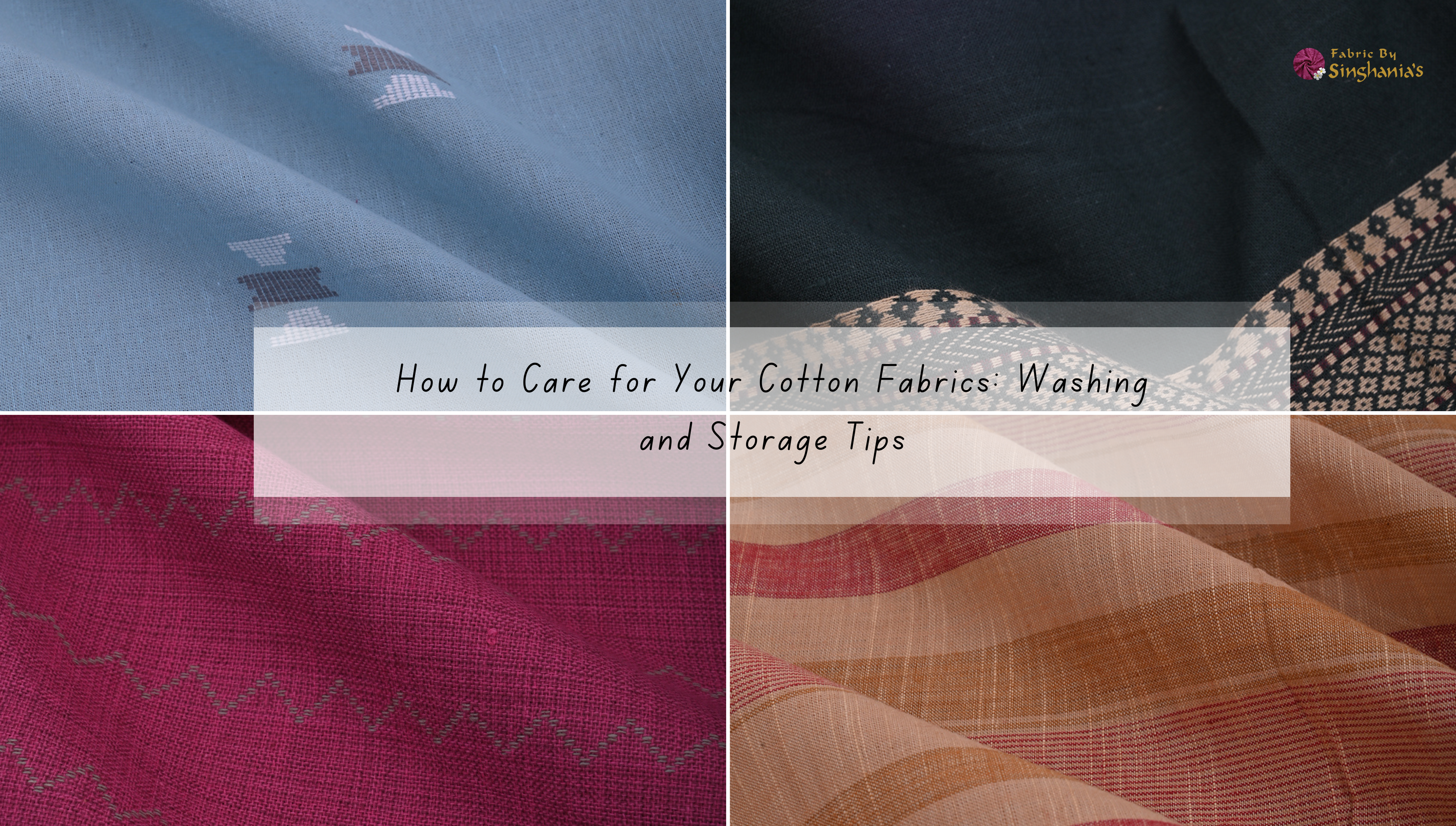 How to Care for Your Cotton Fabrics: Washing and Storage Tips