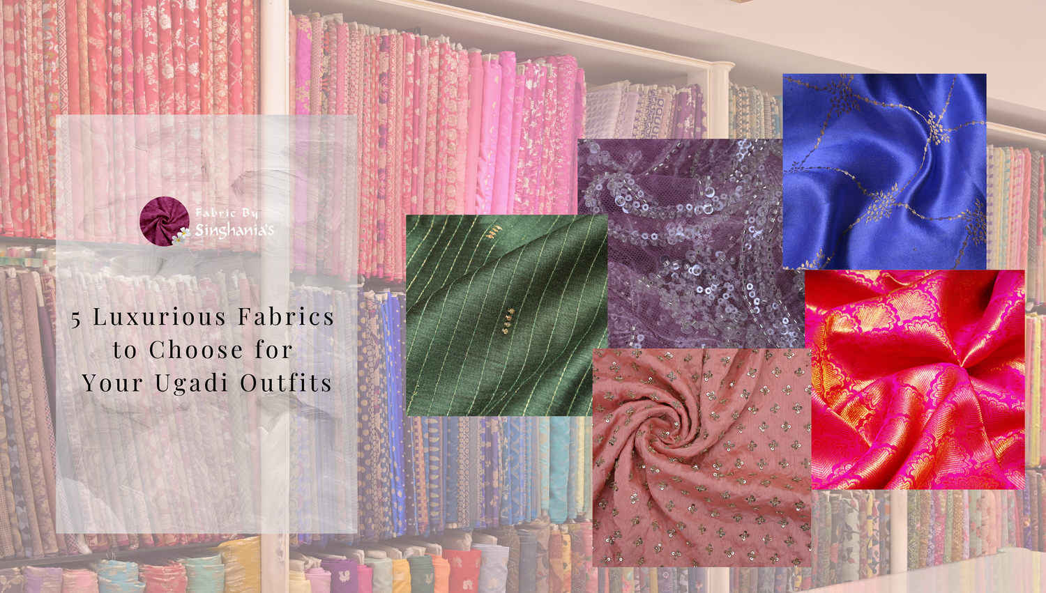 5 Luxurious Fabrics to Choose for Your Ugadi Outfits